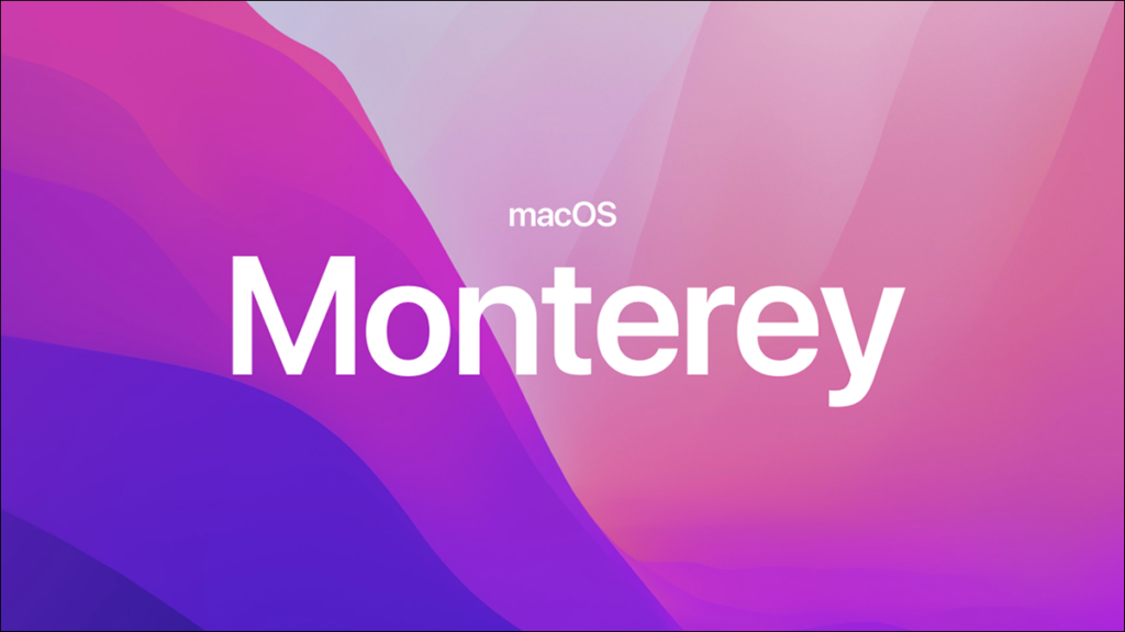 MacOS Monterey sẽ chạy trên máy Mac nào