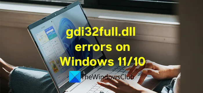 Sửa lỗi thiếu gdi32full.dll trên Windows 11/10